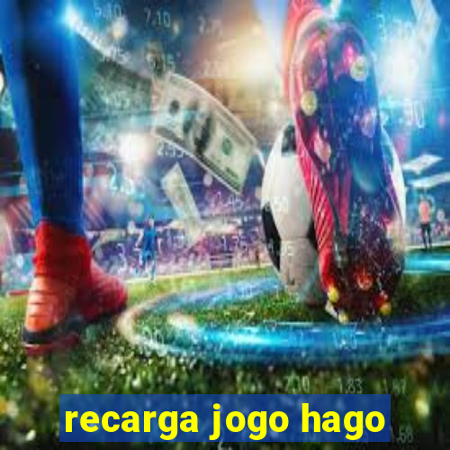 recarga jogo hago